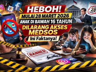 Heboh! Mulai 28 Maret 2026 Anak di Bawah 16 Tahun Dilarang Akses Medsos, Ini Faktanya