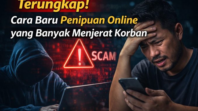 Terungkap! Cara Baru Penipuan Online yang Banyak Menjerat Korban