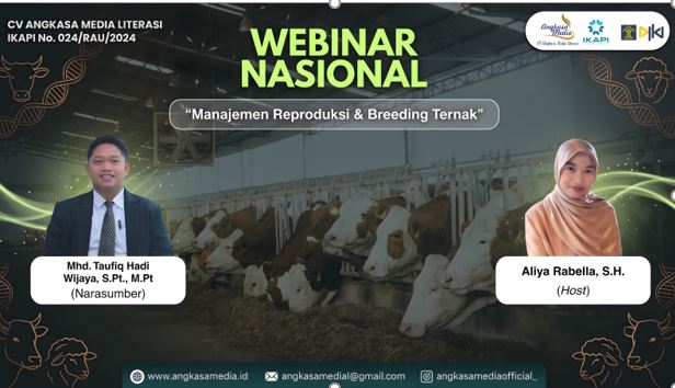 Webinar Nasional CV. Angkasa Media Literasi Bahas Manajemen Reproduksi dan Breeding Ternak untuk Mendukung Peternakan Indonesia yang Modern